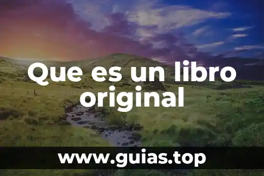 Que es un libro original