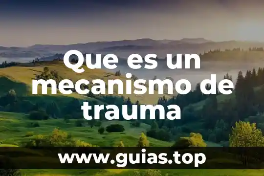 Que es un mecanismo animal 8 Que es un mecanismo de trauma