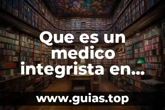 Qué es fup en examen médico 8 Que es un medico integrista en mexico