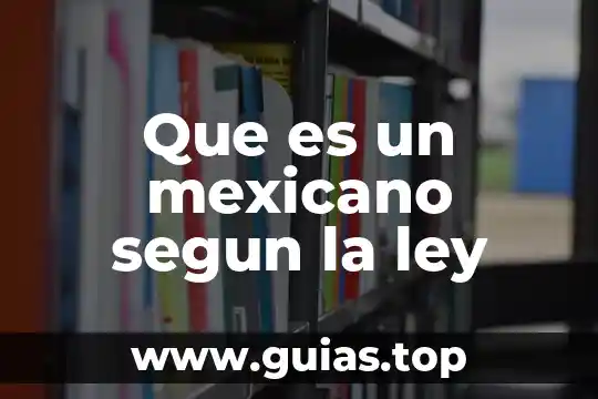 Que es un reductor de agua 5 Que es un mexicano segun la ley