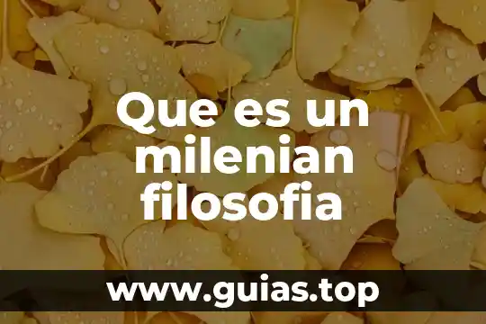 Según la filosofía que es el principio de todo 6 Que es un milenian filosofia