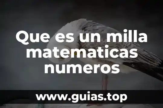 Que es una milla en el sistema ingles 3 Que es un milla matematicas numeros