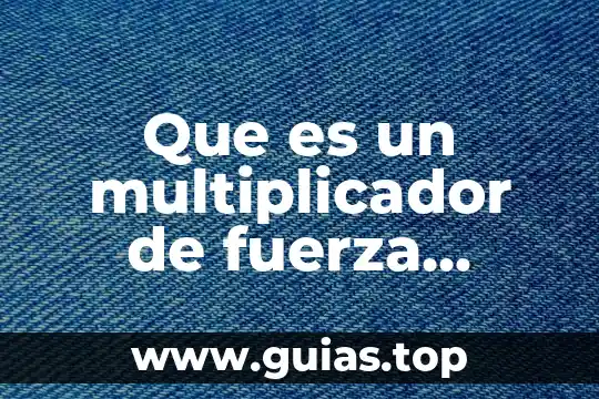 Sistema filogenética que es 8 Que es un multiplicador de fuerza hidraulica