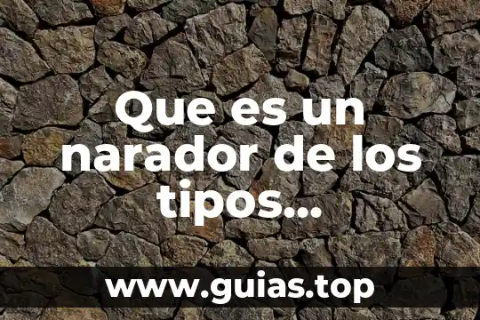 Que es un refrigerante que tipos hay y que contamina 5 Que es un narador de los tipos narradores que hay