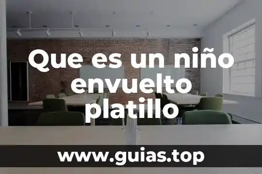 Explicar que es injuscia a un niño 3 Que es un niño envuelto platillo