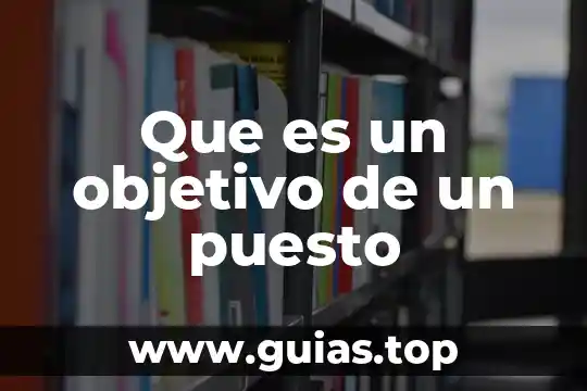 Que es asea y cual es su objetivo 4 Que es un objetivo de un puesto