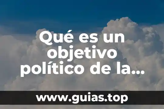 Que es un auge politico 6 Qué es un objetivo político de la guerra