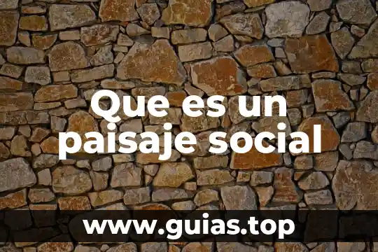 Que es una esfera social 8 Que es un paisaje social