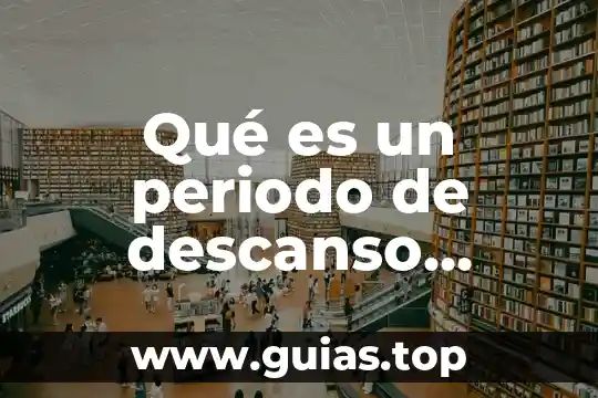 Qué es un periodo de descanso horizontal
