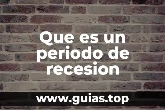 Qué es número de periodo escolar 3 Que es un periodo de recesion