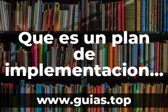 Que es una acotacion y tipos de acotaciones 6 Que es un plan de implementacion en una empresa