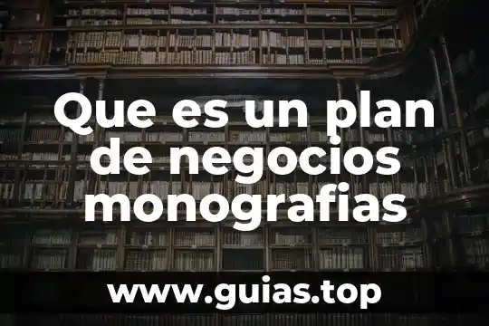 Que es un estudio administrativo en un plan de negocios 3 Que es un plan de negocios monografias