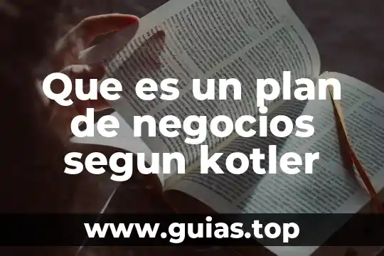 Kotler que es un plan de crisis 6 Que es un plan de negocios segun kotler
