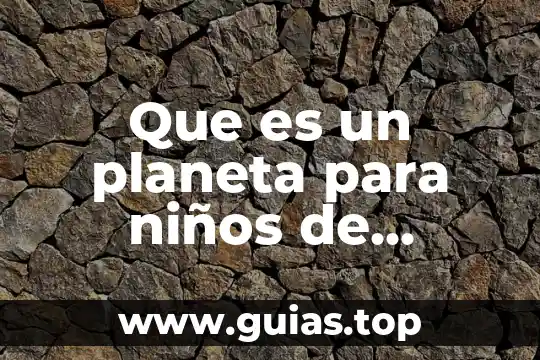 Qué es una erupción volcánica definición para niños 5 Que es un planeta para niños de preescolar