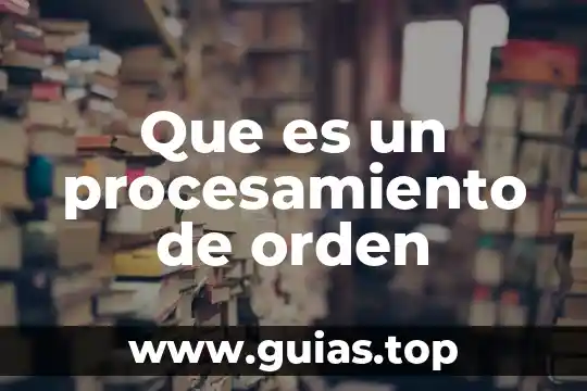 Orden del koala que come que es 4 Que es un procesamiento de orden
