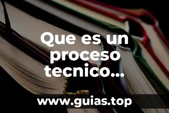 Que es un proceso tecnico artesanal ejemplos cortoss 5 Que es un proceso tecnico artesanal concepto y definicion