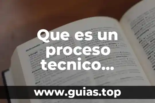 Que es un proceso tecnico artesanal concepto y definicion 5 Que es un proceso tecnico artesanal ejemplos cortoss