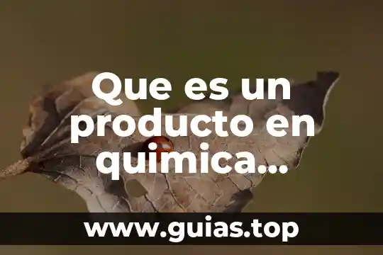 Laboratorio quimica organica que es un agente desecante 8 Que es un producto en quimica organica