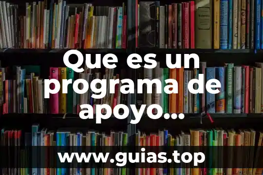 Que es programa de becas 5 Que es un programa de apoyo gubernamental