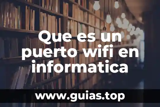 Qué es el color en informática 6 Que es un puerto wifi en informatica