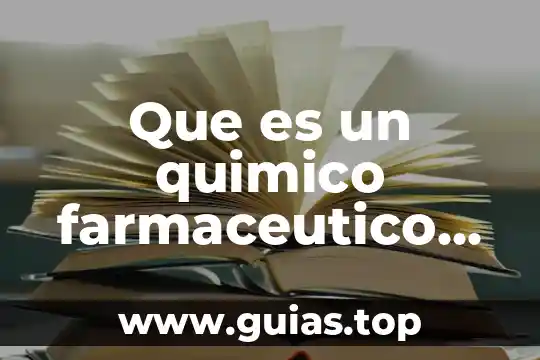 Qué es un principio físico químico 8 Que es un quimico farmaceutico industrial