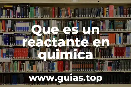 Que es la estructura quimica de un compuesto 8 Que es un reactante en quimica