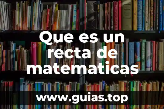 Qué es una recta numérica cuarto grado 4 Que es un recta de matematicas