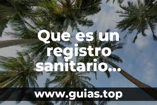 Que es clave de registro 7 Que es un registro sanitario drenaje