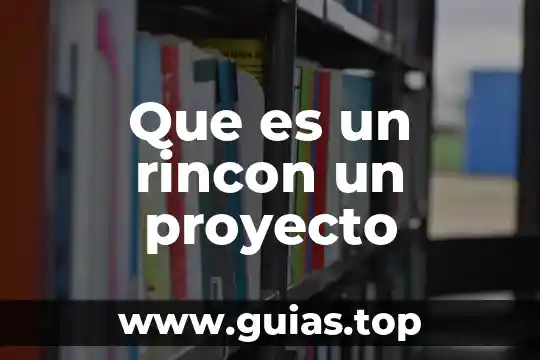 Que es el agua y de que esta hecha 8 Que es un rincon un proyecto