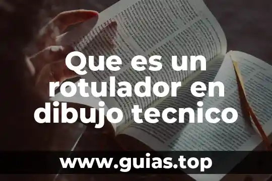 Qué es dibujo técnico examen 8 Que es un rotulador en dibujo tecnico