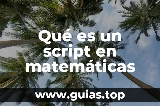 Qué es volitivo en psicología 5 Qué es un script en matemáticas