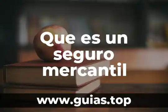 Que es un contrato mercantil concepto 8 Que es un seguro mercantil