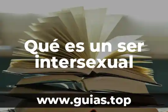 Que es ser secretaria asistente administrativo 8 Qué es un ser intersexual