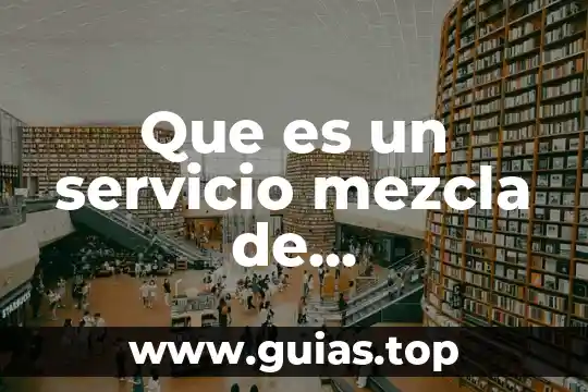 Que es la composicion centesimal de una mezcla yahoo 4 Que es un servicio mezcla de mercadotecnia