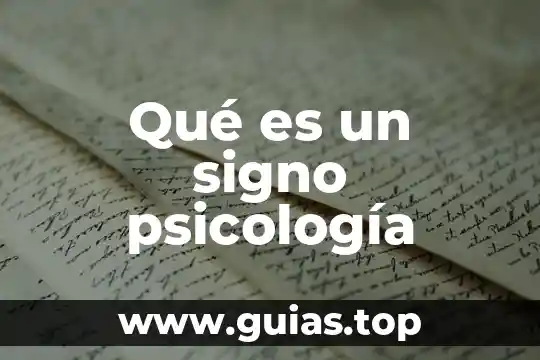 Qué es un signo y ejemplos 3 Qué es un signo psicología