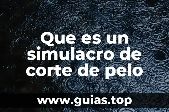 Que es el bautizo y corte de pelo en chile 6 Que es un simulacro de corte de pelo