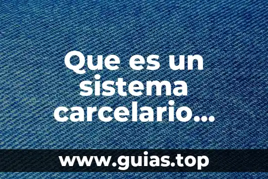 Que es el marco juridico nacional del agua 7 Que es un sistema carcelario diccionario juridico