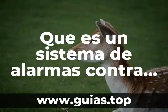 Que es cortar el fuego en un incendio forestal 7 Que es un sistema de alarmas contra incendio