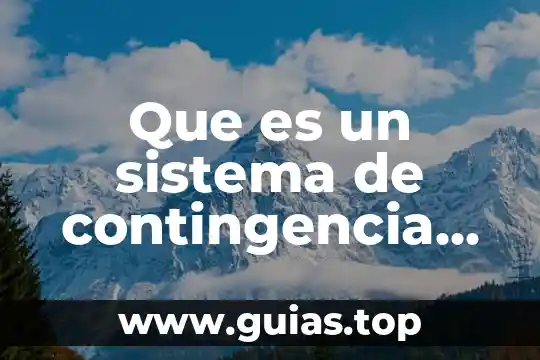 Que es administracion de la produccion 3 Que es un sistema de contingencia administracion