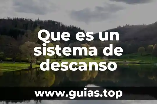 Que es un sistema bi 6 Que es un sistema de descanso