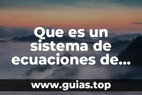 Que es un capacitor y sus ecuaciones y tipos 7 Que es un sistema de ecuaciones de tercer grado
