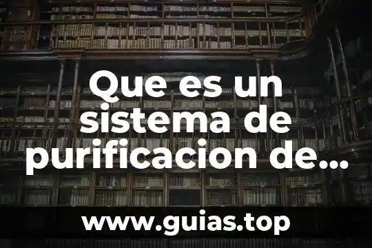 Que es un ciclo de agua 6 Que es un sistema de purificacion de agua