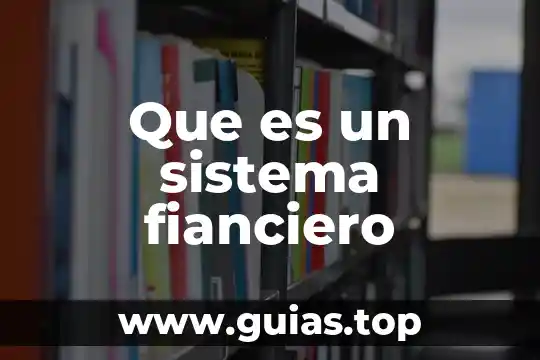 Que es un sistema de descanso 6 Que es un sistema fianciero