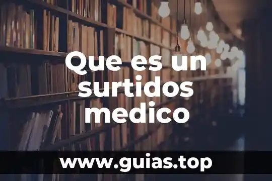 Que es una jornada medico asistencial 3 Que es un surtidos medico