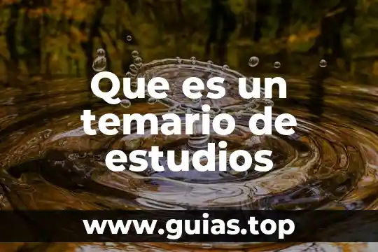 Que es limitacion de estudios 3 Que es un temario de estudios
