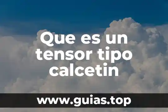 Que es tipo facial 4 Que es un tensor tipo calcetin
