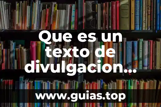 Qué es artículo de divulgación científica para niños de primaria 5 Que es un texto de divulgacion cientifica yahoo