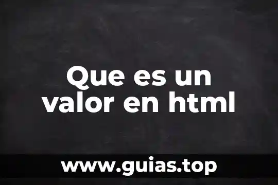 Que es ser fiel a una persona 6 Que es un valor en html