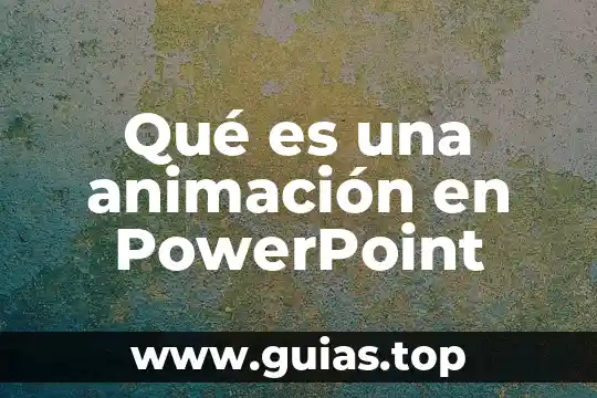 Qué es crónica y tipos de crónica PowerPoint 5 Qué es una animación en PowerPoint