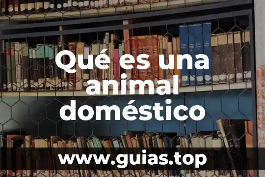 Que es un lucio animal 5 Qué es una animal doméstico